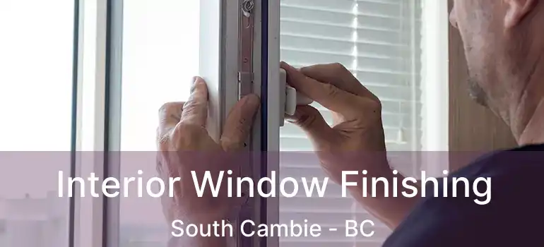  Interior Window Finishing South Cambie - BC