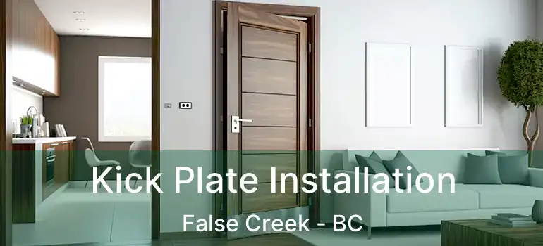  Kick Plate Installation False Creek - BC