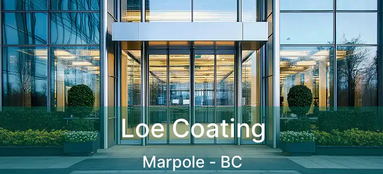  Loe Coating Marpole - BC