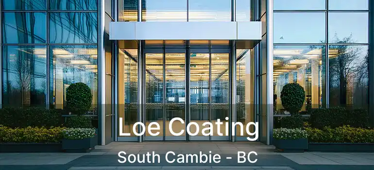  Loe Coating South Cambie - BC