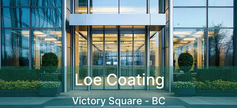  Loe Coating Victory Square - BC