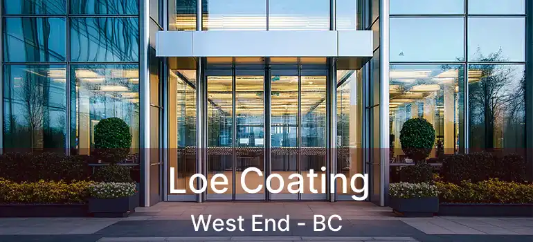  Loe Coating West End - BC