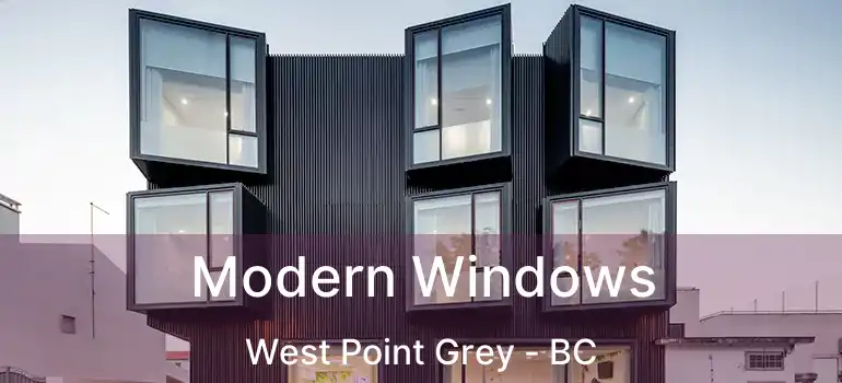  Modern Windows West Point Grey - BC