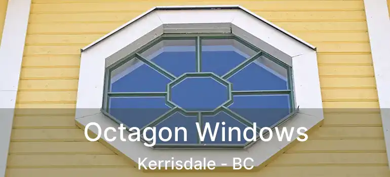  Octagon Windows Kerrisdale - BC