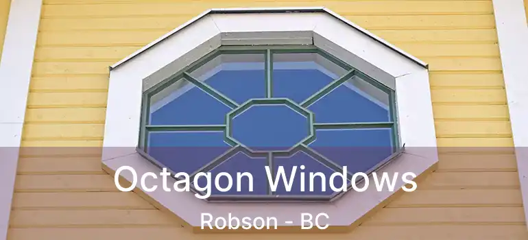  Octagon Windows Robson - BC