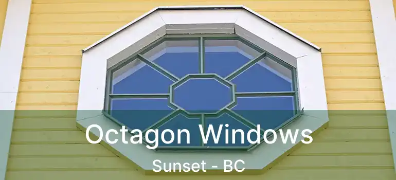  Octagon Windows Sunset - BC