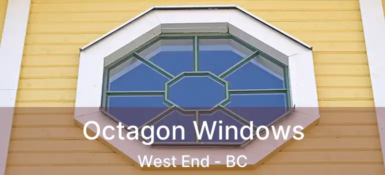  Octagon Windows West End - BC