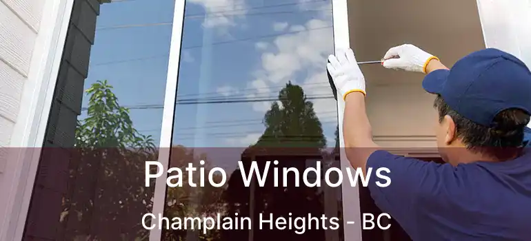  Patio Windows Champlain Heights - BC