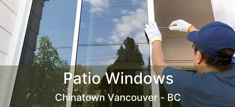  Patio Windows Chinatown Vancouver - BC