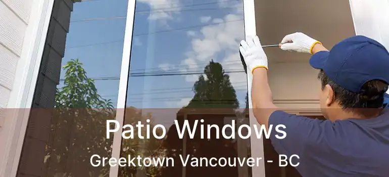  Patio Windows Greektown Vancouver - BC