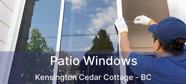  Patio Windows Kensington Cedar Cottage - BC