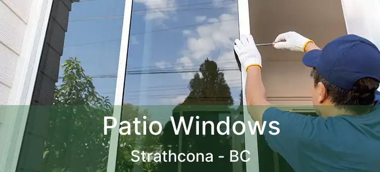  Patio Windows Strathcona - BC