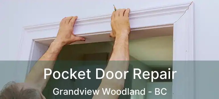  Pocket Door Repair Grandview Woodland - BC