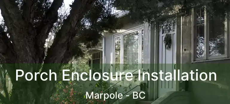  Porch Enclosure Installation Marpole - BC