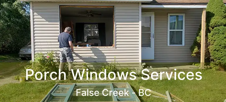  Porch Windows Services False Creek - BC