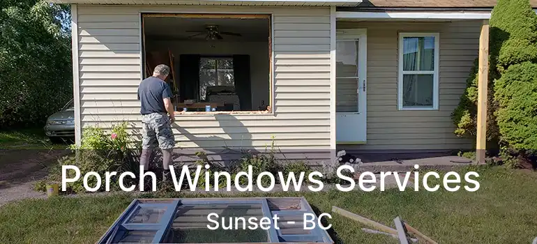  Porch Windows Services Sunset - BC