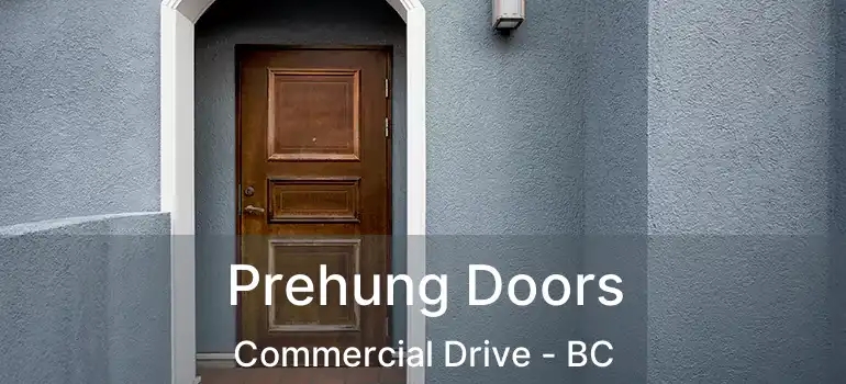  Prehung Doors Commercial Drive - BC
