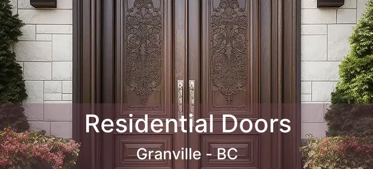  Residential Doors Granville - BC