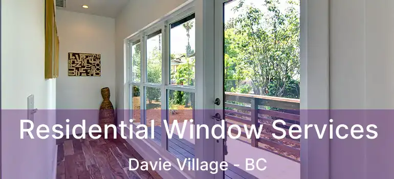  Residential Window Services Davie Village - BC