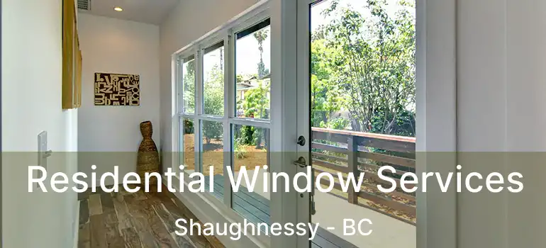  Residential Window Services Shaughnessy - BC