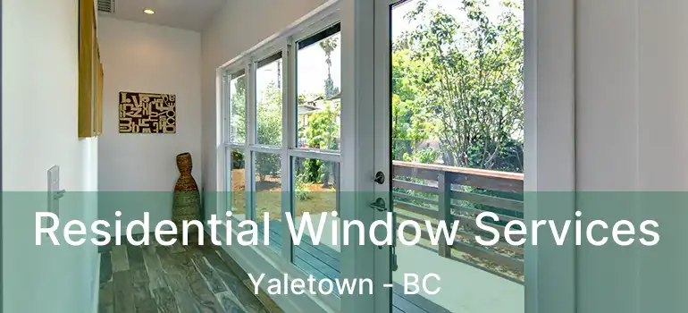 Residential Window Services Yaletown - BC
