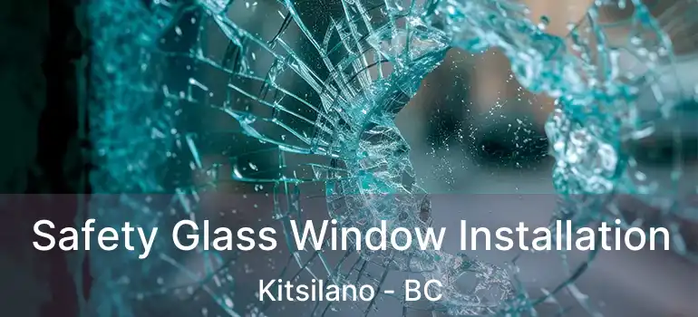  Safety Glass Window Installation Kitsilano - BC