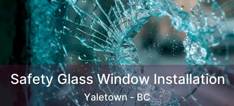  Safety Glass Window Installation Yaletown - BC