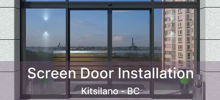  Screen Door Installation Kitsilano - BC