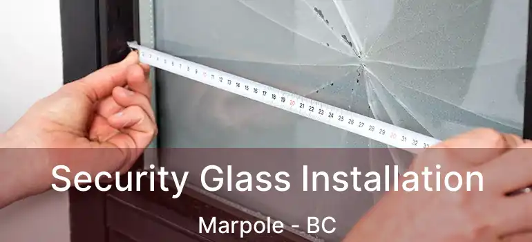  Security Glass Installation Marpole - BC