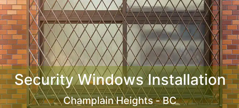  Security Windows Installation Champlain Heights - BC
