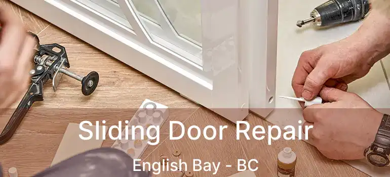  Sliding Door Repair English Bay - BC