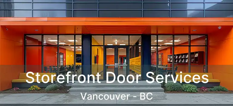  Storefront Door Services Vancouver - BC