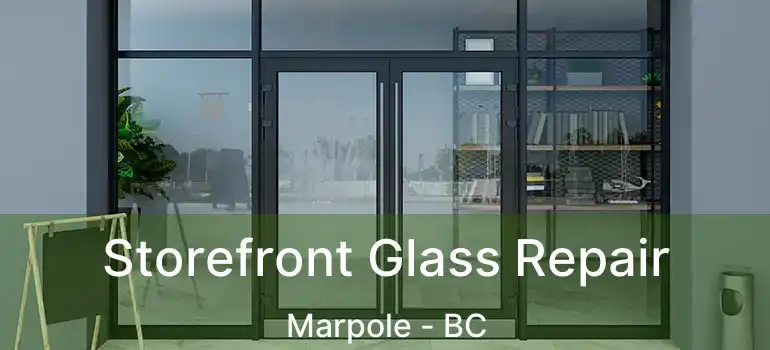  Storefront Glass Repair Marpole - BC
