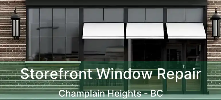  Storefront Window Repair Champlain Heights - BC