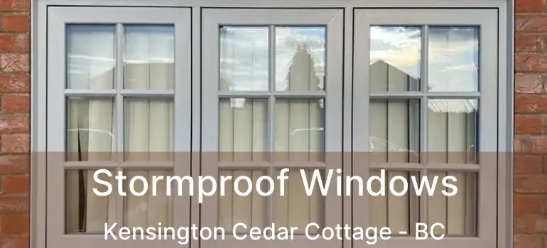  Stormproof Windows Kensington Cedar Cottage - BC