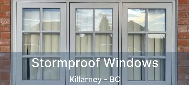  Stormproof Windows Killarney - BC