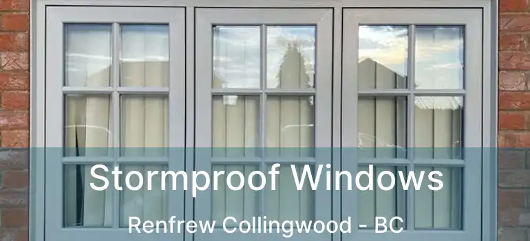  Stormproof Windows Renfrew Collingwood - BC