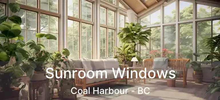  Sunroom Windows Coal Harbour - BC