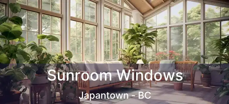  Sunroom Windows Japantown - BC