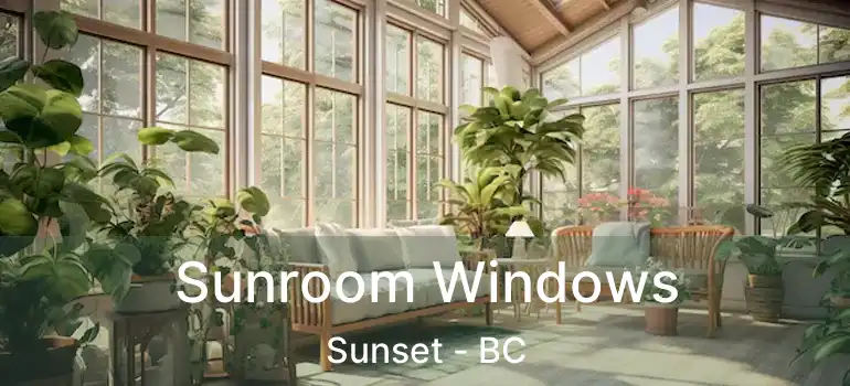  Sunroom Windows Sunset - BC