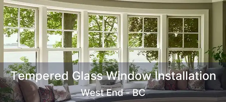  Tempered Glass Window Installation West End - BC