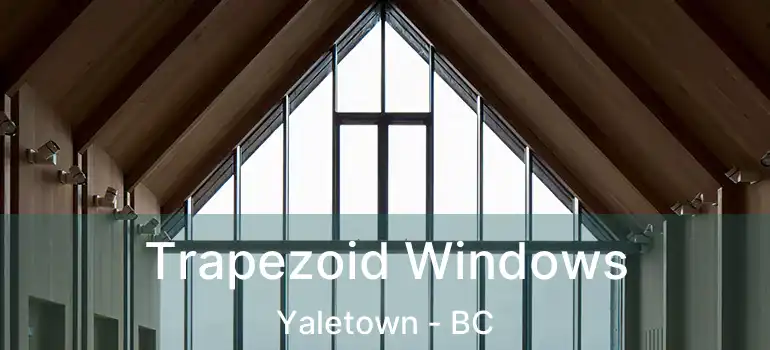  Trapezoid Windows Yaletown - BC