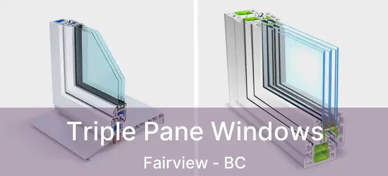  Triple Pane Windows Fairview - BC