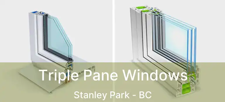  Triple Pane Windows Stanley Park - BC