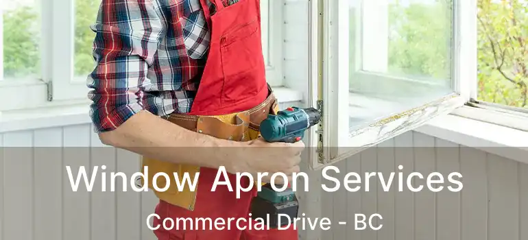  Window Apron Services Commercial Drive - BC
