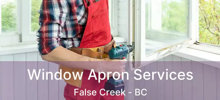  Window Apron Services False Creek - BC