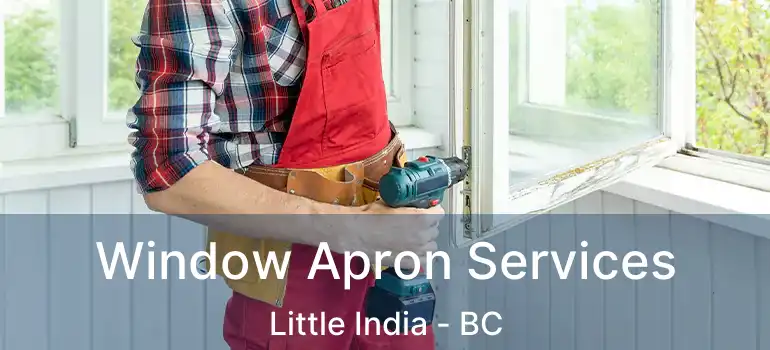  Window Apron Services Little India - BC
