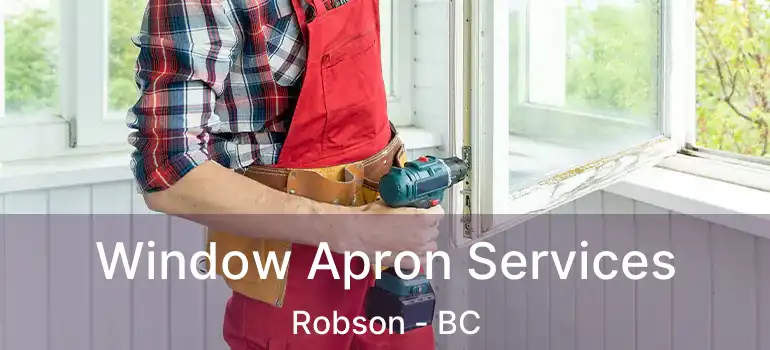  Window Apron Services Robson - BC