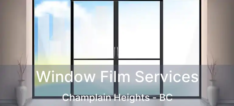  Window Film Services Champlain Heights - BC