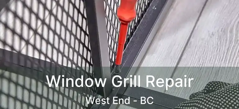  Window Grill Repair West End - BC